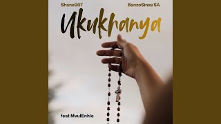 UkuKhanya (feat. MvulEnhle)