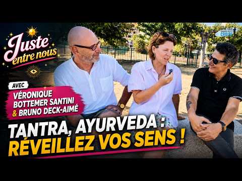TANTRA, AYURVEDA: AWAKEN YOUR SENSES! Veronique Bottemer Santini & Bruno Deck Aimé