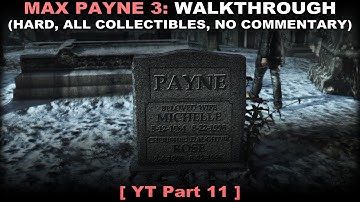 Max Payne 3 walkthrough part 11 (Hard, All collectibles, No commentary ✔) PC 60FPS