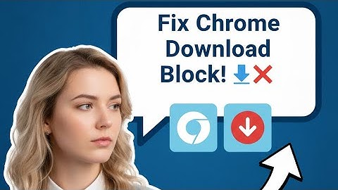 How to Block or Allow Multiple Downloads in Google Chrome (2025 Guide)
