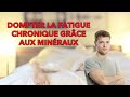 Fatigue chronique  limportance cruciale des minraux