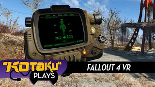 Kotaku Plays Fallout 4 Vr