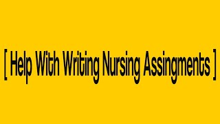 Help With Writing Nursing Assignments My Academic Guidance - How To Plan, Organise And Write
