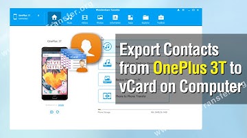 Contacts to Computer | How to Export Contacts from OnePlus 3T to vCard on Computer