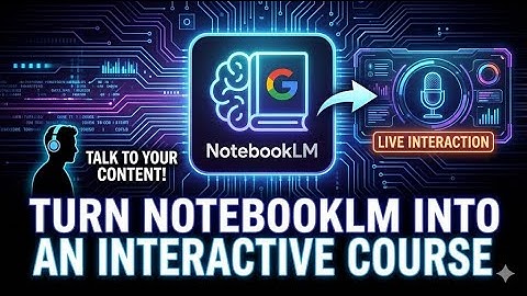 Create an Interactive Learning Experience Using NotebookLM