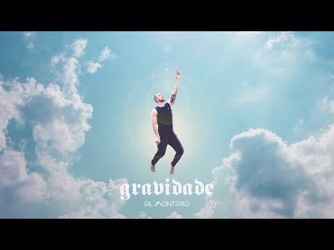 GIL MONTEIRO - GRAVIDADE