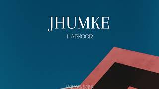 Harnoor - JHUMKE (Lyrics)| Ilam | Latest Punjabi Music 2021| - punjabi music ringtone 2021