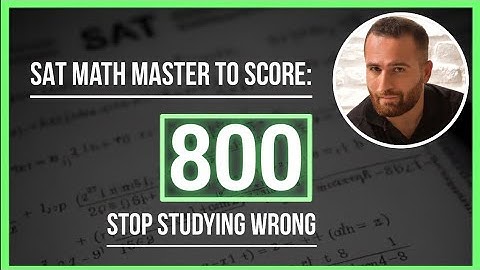 STOP Studying Wrong: My 10 MUST-KNOW SAT Math Problems to Score 800 FAST