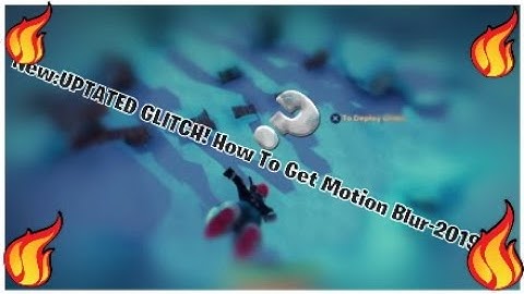 New:UPTATED Glitch! How To Get Motion Blur-2019!!!