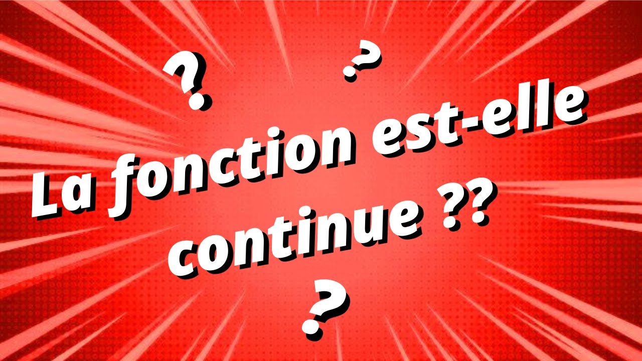 Continuité d'une fonction - exercices corrigés - Partie 1