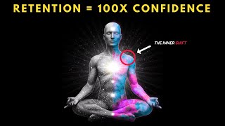How Retention Builds 100X More Confidence Mind Blowing
