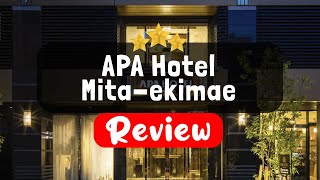APA Hotel Mita-ekimae Tokyo Review - Is This Hotel Worth It?