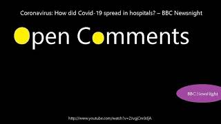 Open Comments - BBC Newsnight - Coronavirus: How did Covid-19 sprea...