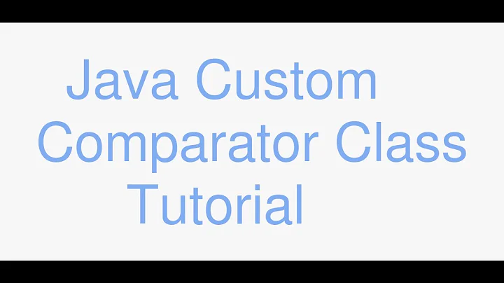 Java Implementing a Custom Comparator Class