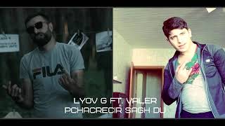 Lyov G ft. Valer - Pchacrecir Sax Du / 16+ /