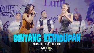 BINTANG KEHIDUPAN - Donna Jello X Laily Suci | Melon Music Live Bedewang