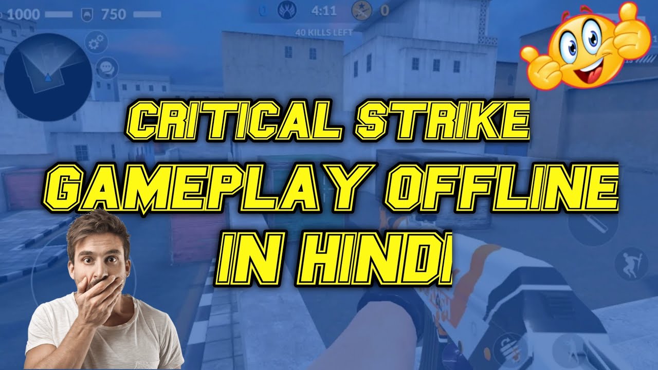 Critical strike - gameplay in Hindi #1 | क्रिटिकल स्ट्राइक - The Gamu 🔥🔥