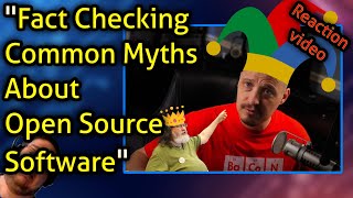 Fact Checking Common Myths About Open Source Software - Reaction video