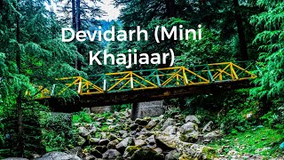 Devidarh Mini Khajiaar Hidden Treasure Of Himachal