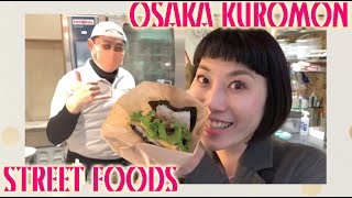 The First Spot to Visit @Osaka - KUROMON Street Market