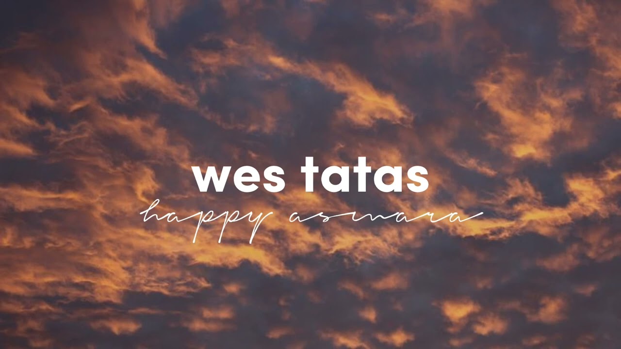 wes tatas - happy asmara (slowed + reverb)