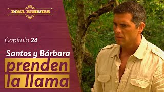 Santos pierde la cabeza por Bárbara | Capítulo 24 | Temporada 1 | Doña Bárbara