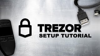 Tutorial | Trezor Cryptocurrency Hardware wallet setup guide for Bitcoin, Ethereum & ERC20 Tokens