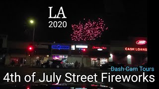 July 4th, 2020 Driving in Los Angeles, watching the Street Fireworks. Dash Cam Tours
