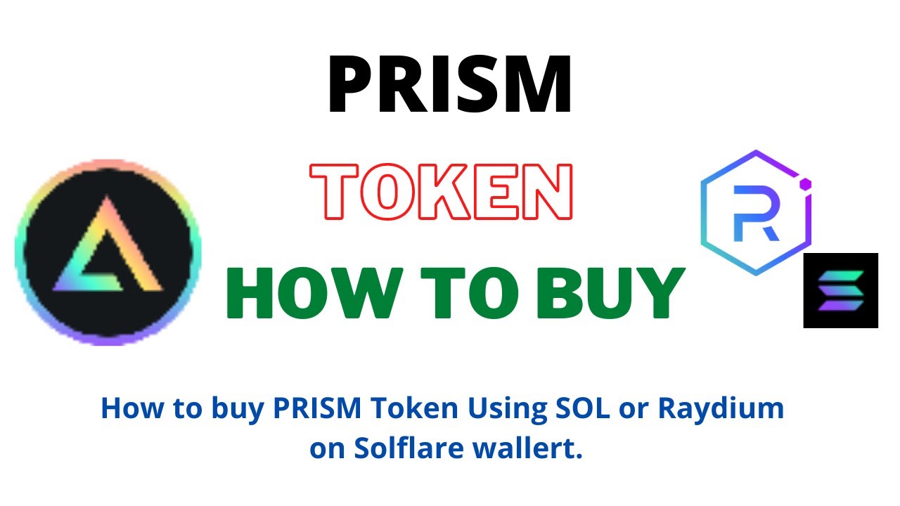 How to Buy PRISM Token (PRISM) Using SOL or Raydium Exchange On