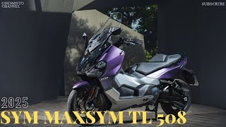 2024 SYM MAXSYM TL 508 : Advanced Tech and Luxury on Two Wheels