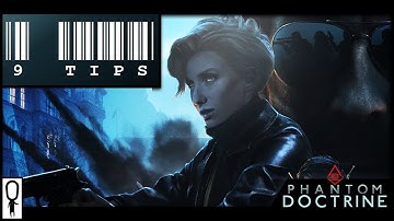 9 TIPS for PHANTOM DOCTRINE