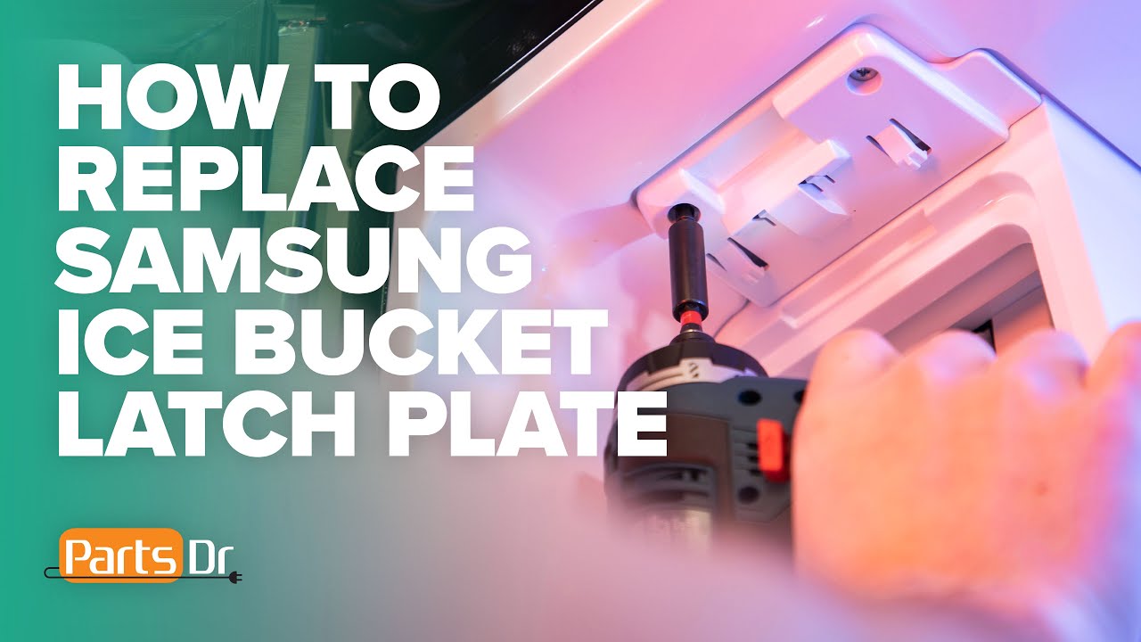 How to replace Samsung Ice Bucket Latch Plate - YouTube