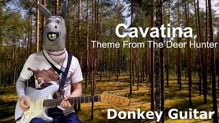Cavatina (Theme From The Deer Hunter) by Donkey Guitar