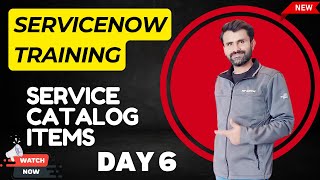 ServiceNow(Admin + Development) Training Batch 1 | Service Catalog Items | Day 6