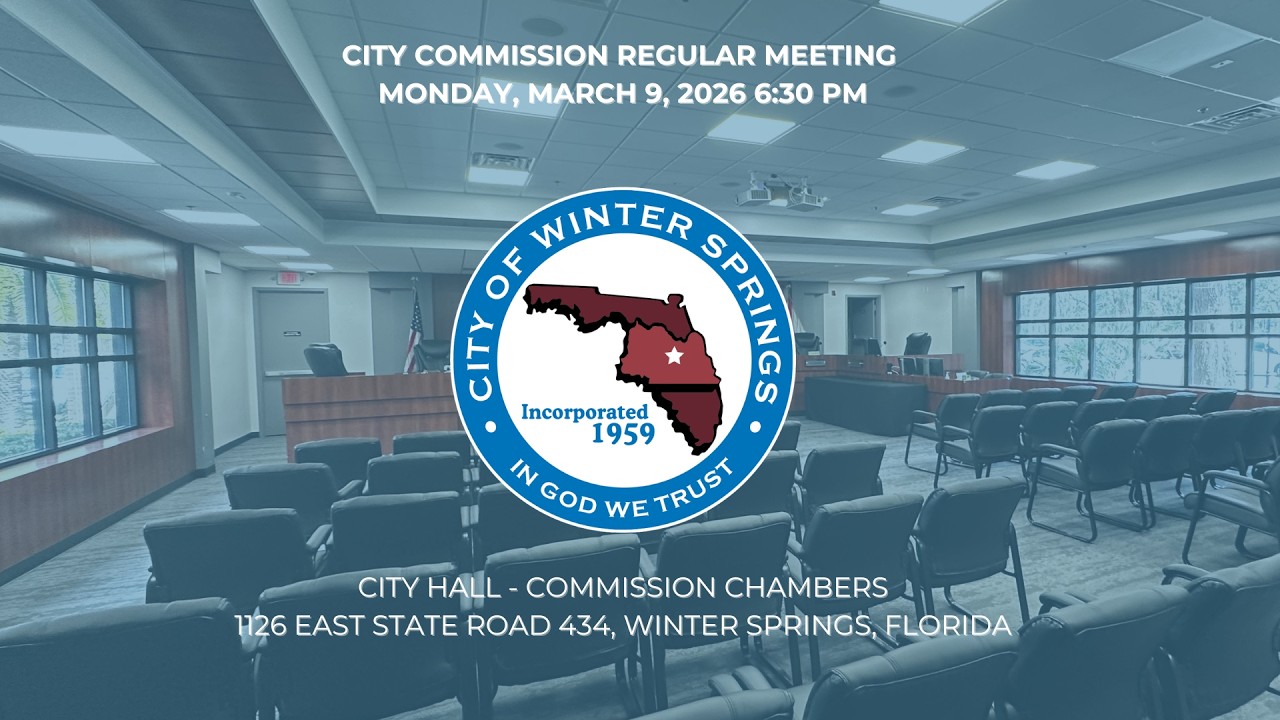 City of Winter Springs City Commission Regular Meeting Monday, March 9, 2026
