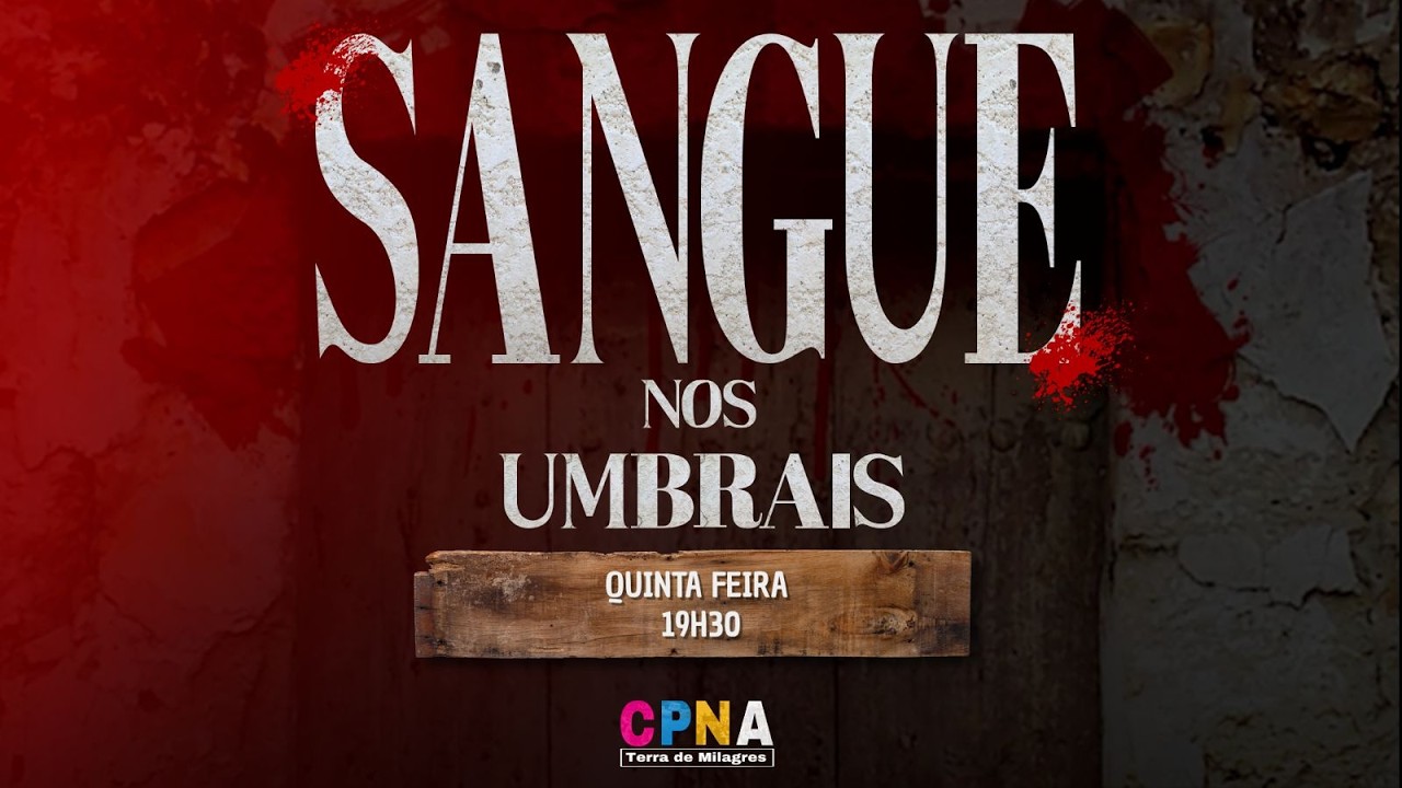 SANGUE NOS UMBRAIS - 05/03/2026