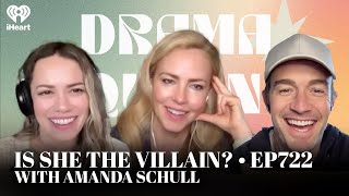 Is She The Villain? with Amanda Schull • 721 | Drama Queens