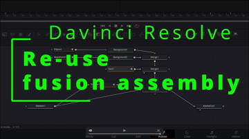 Davinci Resolve - re-use fusion assembly - multiple instances