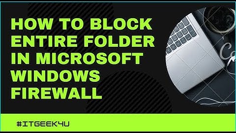 How to Block an entire folder | Microsoft Windows Firewall Guide With Three Different Methods