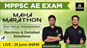 MPPSC AE Exam #1 | Electrical Engineering | Maha Marathon Revision Class | Khemendra Sir/Kishore Sir