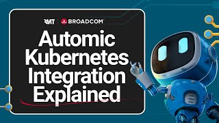 Automic Kubernetes Integration Explained
