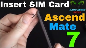 Huawei Ascend Mate 7 Insert The SIM Card