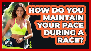 How Do You Maintain Your Pace During A Race?