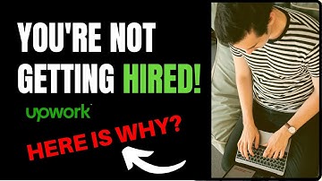 Here is Why You Are NOT Getting Jobs on Upwork?