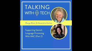 Marge Blanc Alexandria Zachos Part 2 Supporting Gestalt Language Processing With AAC