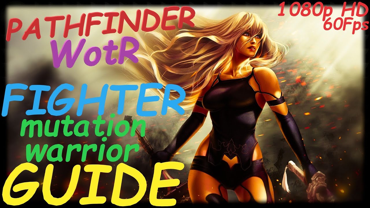 pathfinder-wotr-mutation-warrior-fighter-starting-build-beginner-s
