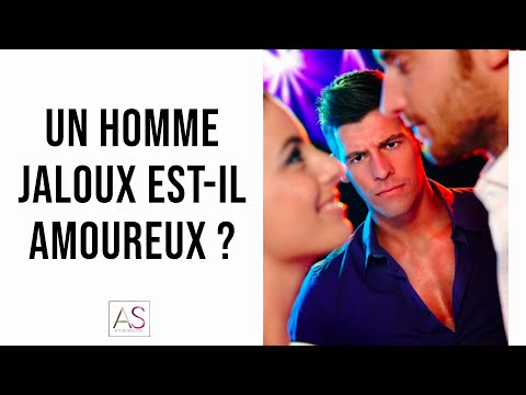 Vidéo: Comment Savoir Si Un Homme Est Jaloux