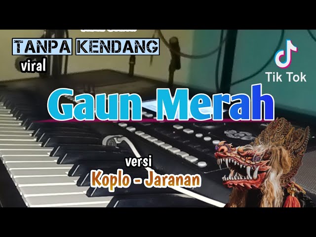 Gaun Merah ( Tanpa Kendang ) Versi Koplo - Jaranan class=