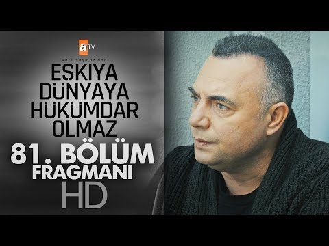 Eşkıya Dünyaya Hükümdar Olmaz 81. Bölüm Fragmanı - atv