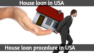 House loan in USA // house loan procedure in USA // Bright shelter